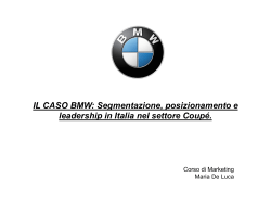 IL CASO BMW: Segmentazione, posizionamento e Corso di Marketing Maria De Luca