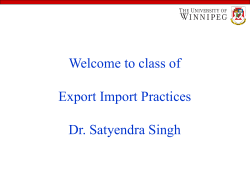 Learning Objectives Welcome to class of Export Import Practices Dr. Satyendra Singh