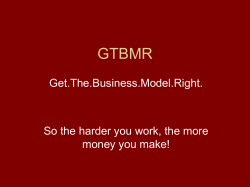 GTBMR Get.The.Business.Model.Right. So the harder you work, the more money you make!