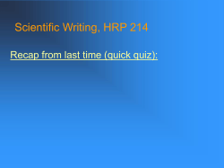 Scientific Writing, HRP 214 Recap from last time (quick quiz):