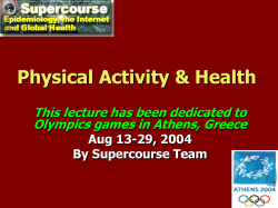 Physical Activity &amp; Health This lecture has been dedicated to