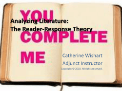Analyzing Literature: The Reader-Response Theory Catherine Wishart Adjunct Instructor