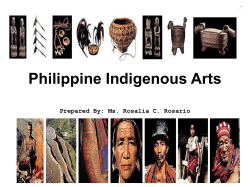 Philippine Indigenous Arts Prepared By: Ms. Rosalia C. Rosario