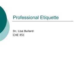 Professional Etiquette Dr. Lisa Bullard CHE 451