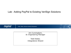 Lab:  Adding PayPal to Existing VeriSign Solutions Jim Cunningham, Todd Sieber,