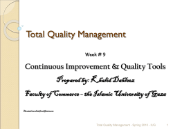 Total Quality Management Continuous Improvement &amp; Quality Tools Prepared by: Khalid Dahleez