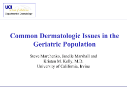 Common Dermatologic Issues in the Geriatric Population Steve Marchenko, Janelle Marshall and