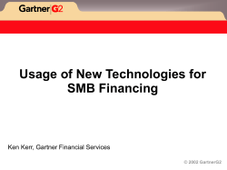Usage of New Technologies for SMB Financing Ken Kerr, Gartner Financial Services