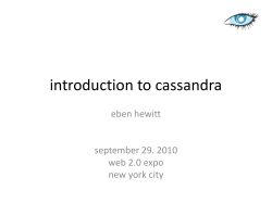 introduction to cassandra eben hewitt september 29. 2010 web 2.0 expo