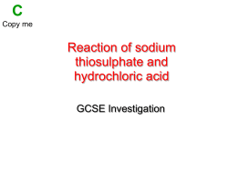 C Reaction of sodium thiosulphate and hydrochloric acid