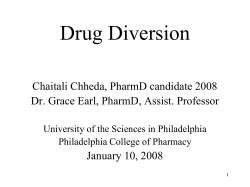 Drug Diversion Chaitali Chheda, PharmD candidate 2008 January 10, 2008