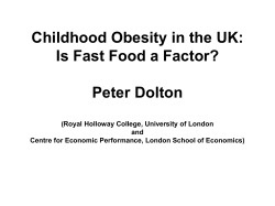 Childhood Obesity in the UK: Is Fast Food a Factor? Peter Dolton
