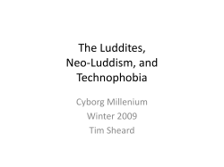 The Luddites, Neo-Luddism, and Technophobia Cyborg Millenium