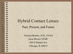 Hybrid Contact Lenses Past, Present, and Future Victoria Butcko, O.D., FAAO
