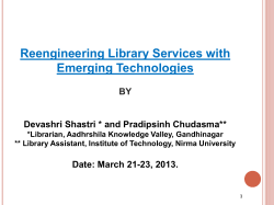 Reengineering Library Services with Emerging Technologies BY Devashri Shastri * and Pradipsinh Chudasma**
