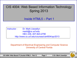 Spring 2013 CIS 4004: Web Based Information Technology – Part 1 Inside HTML5