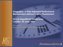 Integration of Risk Adjusted Performance Management without Capital Punishment Oracle AppsWorld Conference