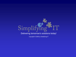 Delivering tomorrow’s solutions today! Copyright © 2008 by Simplifying-IT