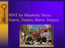 MNT for Metabolic Stress: Sepsis, Trauma, Burns, Surgery