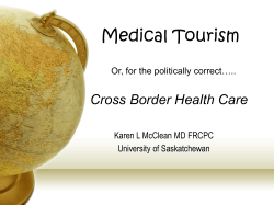 Medical Tourism Cross Border Health Care Or, for the politically correct…..