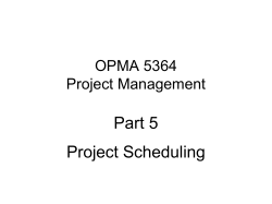 Part 5 Project Scheduling OPMA 5364 Project Management