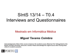 – T0.4 SIntS 13/14 Interviews and Questionnaires Mestrado em Informática Médica