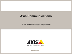 Axis Communications South Asia Pacific Support Organization www.axis.com