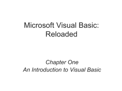 Microsoft Visual Basic: Reloaded Chapter One An Introduction to Visual Basic