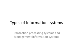 Types of Information systems Transaction processing systems and Management information systems