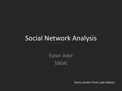 Social Network Analysis Eytan Adar 590AI Some content from Lada Adamic