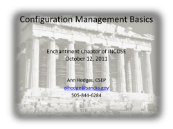 Configuration Management Basics Enchantment Chapter of INCOSE October 12, 2011 Ann Hodges, CSEP