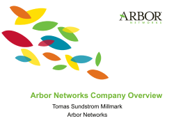 Arbor Networks Company Overview Tomas Sundstrom Millmark Arbor Networks