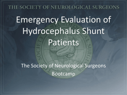 Emergency Evaluation of Hydrocephalus Shunt Patients The Society of Neurological Surgeons