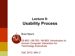 Usability Process Lecture 9: Brad Myers 05-863 / 08-763 / 46-863: Introduction to