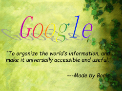 “To organize the world’s information, and ---Made by Boris