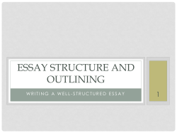 ESSAY STRUCTURE AND OUTLINING 1