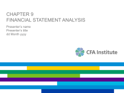 CHAPTER 9 FINANCIAL STATEMENT ANALYSIS Presenter’s name Presenter’s title