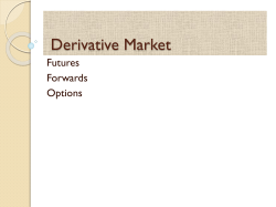 Derivative Market Futures Forwards Options
