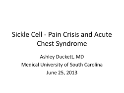 Sickle Cell - Pain Crisis and Acute Chest Syndrome Ashley Duckett, MD