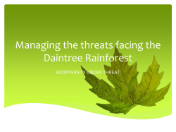 Managing the threats facing the Daintree Rainforest BIODIVERSITY UNDER THREAT