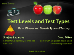Test Levels and Test Types Snejina Lazarova Dimo Mitev
