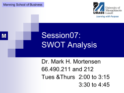Session07: SWOT Analysis Dr. Mark H. Mortensen 66.490.211 and 212