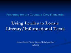 Using Lexiles to Locate Literary/Informational Texts Preparing for the Common Core Standards: