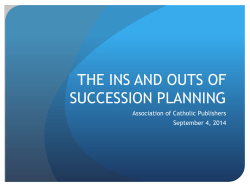 THE INS AND OUTS OF SUCCESSION PLANNING Association of Catholic Publishers