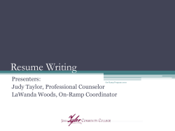 Resume Writing Presenters: Judy Taylor, Professional Counselor LaWanda Woods, On-Ramp Coordinator