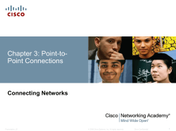 Chapter 3: Point-to- Point Connections Connecting Networks 1