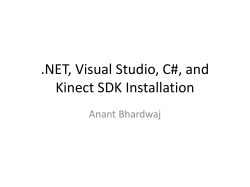 .NET, Visual Studio, C#, and Kinect SDK Installation Anant Bhardwaj