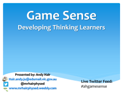Game Sense Developing Thinking Learners Live Twitter Feed: #ahgamesense