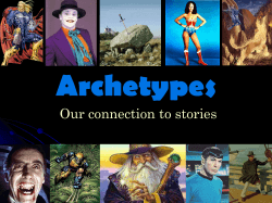 Archetypes Our connection to stories