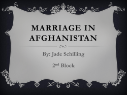 MARRIAGE IN AFGHANISTAN By: Jade Schilling 2